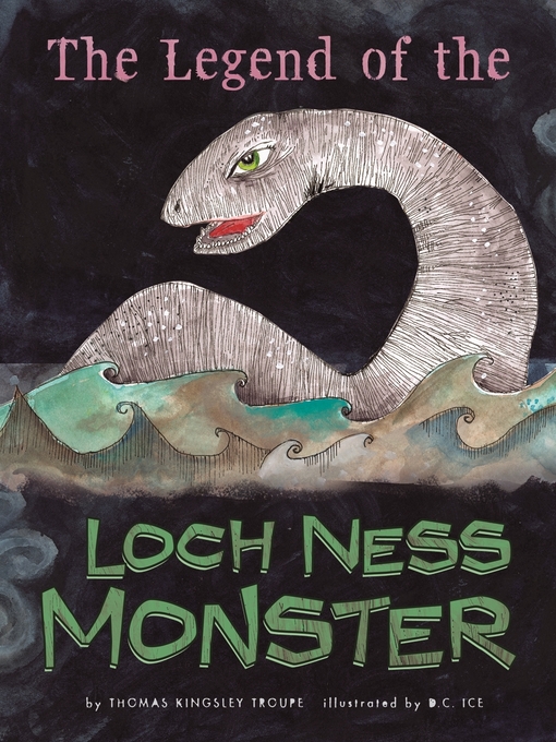 Title details for The Legend of the Loch Ness Monster by Dawn Ice - Available